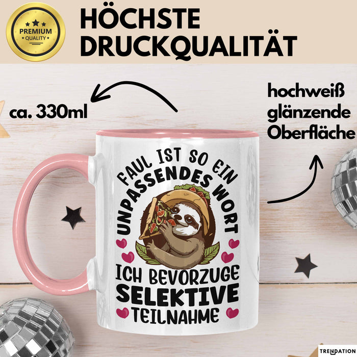 Faultier Tasse Geschenk Faul Ist So Ein Undpassendes Wort Selektive Teilnahme Geschenkidee Faul Becher Rosa Trendation