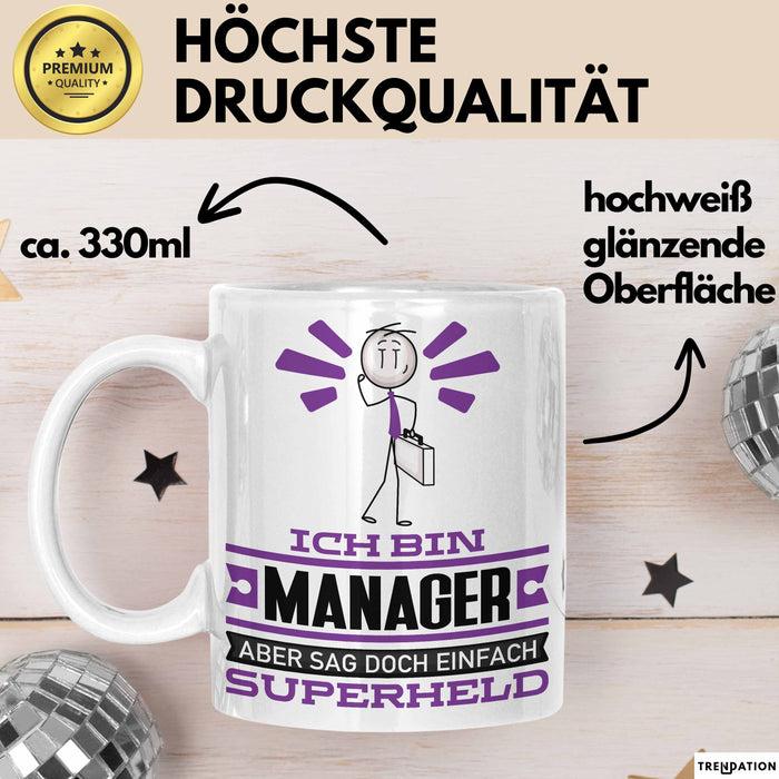 Manager Geschenk Tasse Ich Bin Manager Aber Sag Doch Einfach Superheld Lustige Geschenkdiee für Manager Kaffee-Becher Weiß Trendation