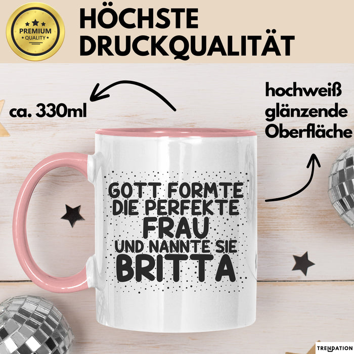 Britta Tasse Gott Formte Die Perfekte Frau Und Nannte Sie Britta Geschenk