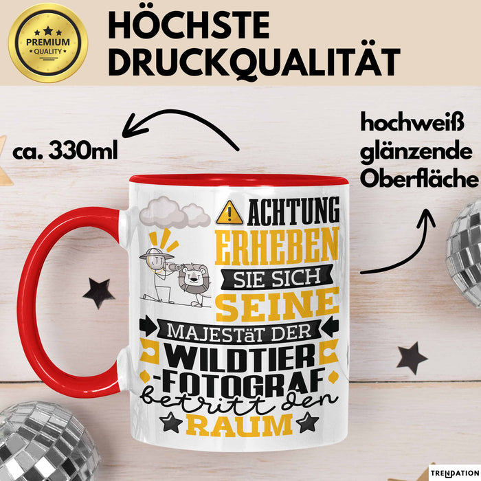 Wildtierfotograf Geschenk Tasse Lustiger Spruch Erheben Sie Sich Der Wildtierfotograf Betritt den Raum Rot Trendation