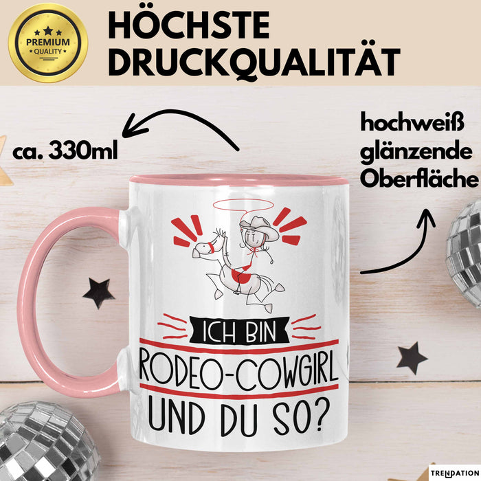 Rodeo-Cowgirl Tasse Geschenk Ich Bin Rodeo-Cowgirl Und Du So Geschenkidee Lustiger Spruch Becher Rosa Trendation
