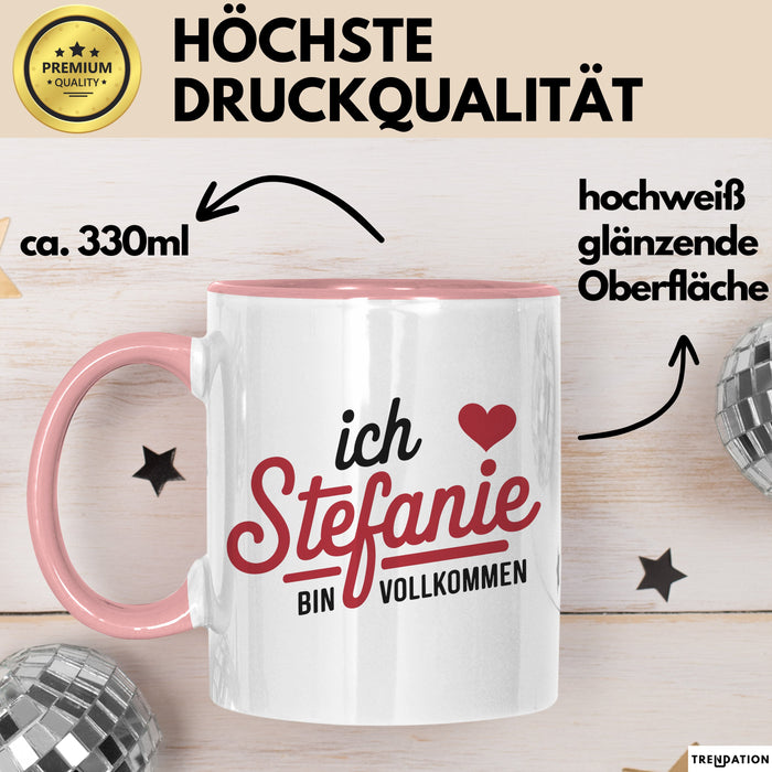 Stefanie Tasse Geschenk Ich Bin Vollkommen Stefanie Geschenkidee Geburtstag Rosa Trendation