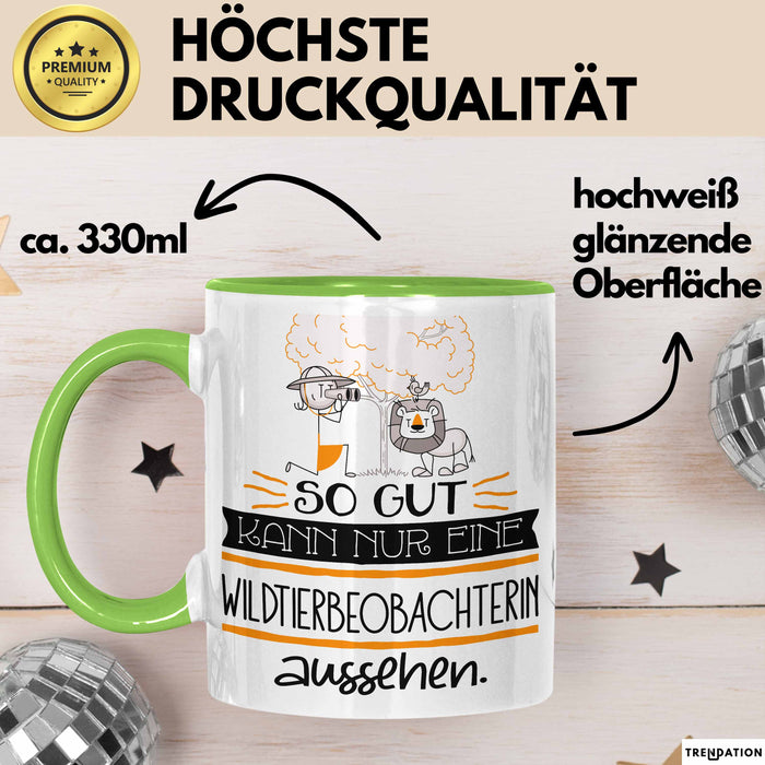 Wildtierbeobachterin Geschenk Tasse So Gut Kann Nur Eine Wildtierbeobachterin Aussehen Geschenkidee Geburtstag Weihnachten Lustig Grün Trendation