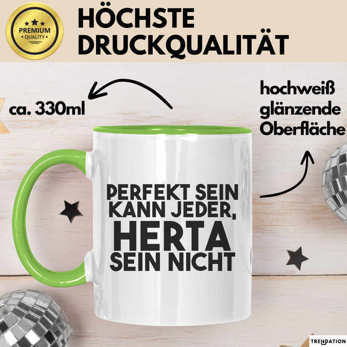 Herta Tasse Perfekt Sein Kann Jeder, Herta Sein Nicht Geschenk
