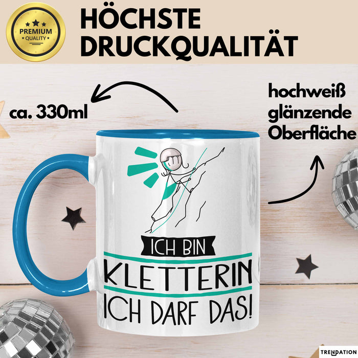 Geschenk für Kletterin Tasse Lustige Geschenkidee Geburtstag Ich Bin Kletterin Ich Darf Das Blau Trendation