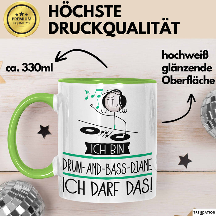Geschenk für Drum-and-Bass-DJane Tasse Lustige Geschenkidee Geburtstag Ich Bin Drum-and-Bass-DJane Ich Darf Das Grün Trendation