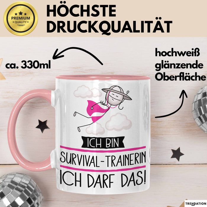 Geschenk für Survival-Trainerin Tasse Lustige Geschenkidee Geburtstag Ich Bin Survival-Trainerin Ich Darf Das Rosa Trendation