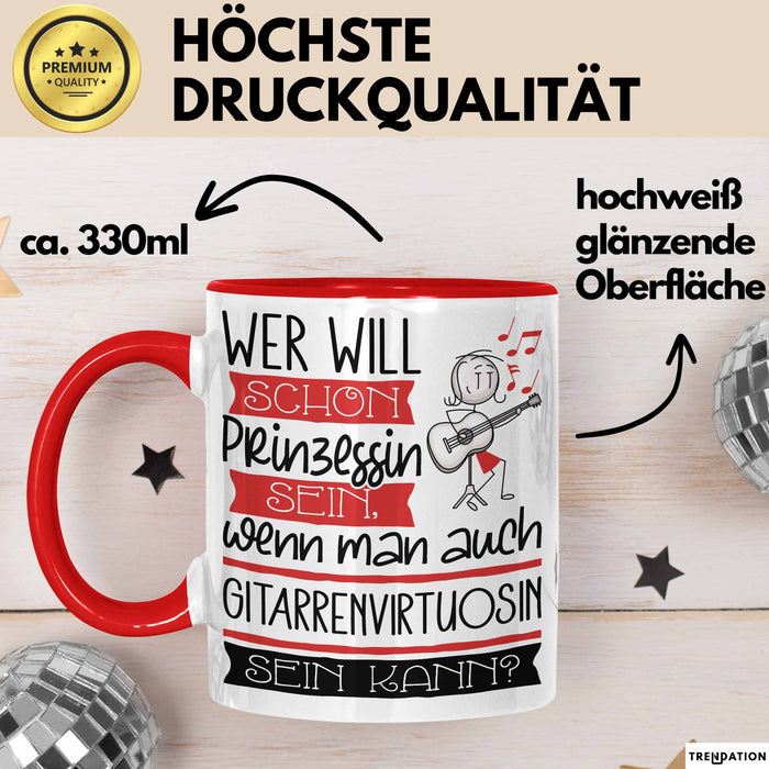 Gitarrenvirtuosin Tasse Geschenk Spruch Wer Will Schon Prinzessin Sein Wenn Man Auch Gitarrenvirtuosin Sein Kann Rot Trendation