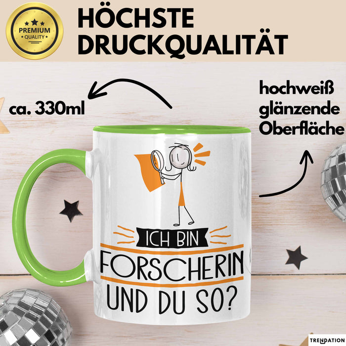 Forscherin Tasse Geschenk Ich Bin Forscherin Und Du So Geschenkidee Lustiger Spruch Becher Grün Trendation