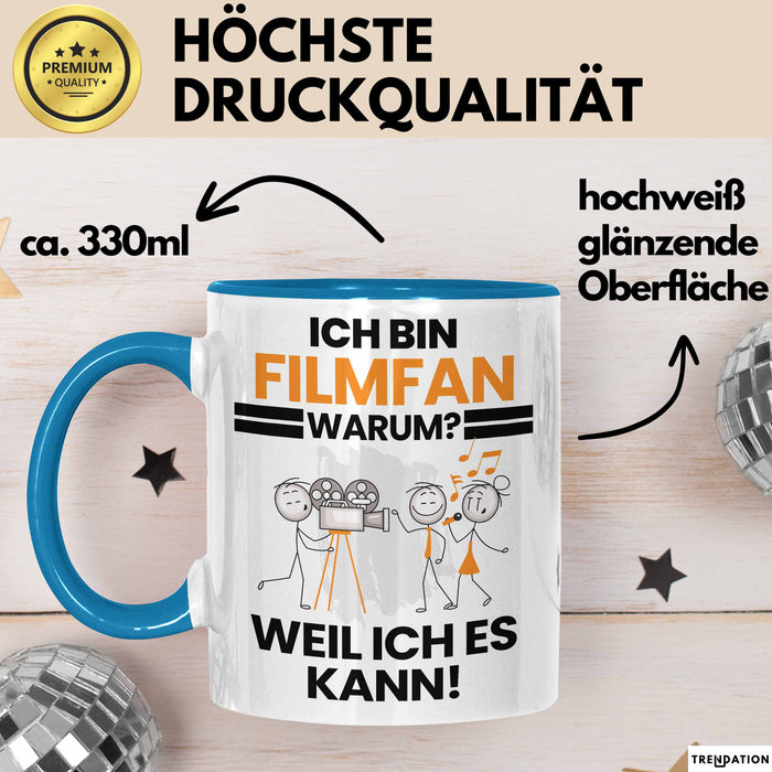 Filmfan Geschenk Tasse Lustiger Spruch Ich Bin Filmfan Warum Weil Ich Es Kann Geschenkidee Bester Filmfan Geburtstag Kaffee-Becher Blau Trendation