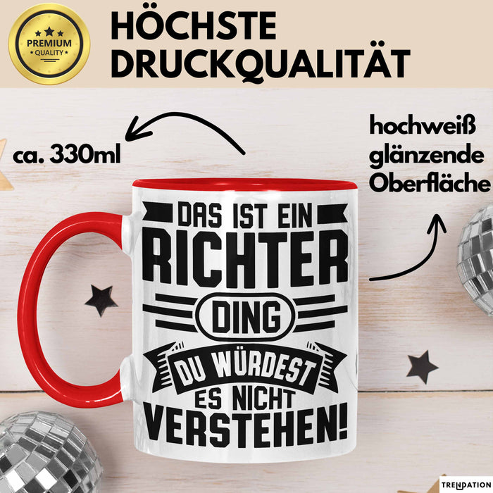 Richter Tasse Geschenk Das Ist Ein Richter Ding Du Würdest Es Nicht Verstehen Becher Jura Rot Trendation
