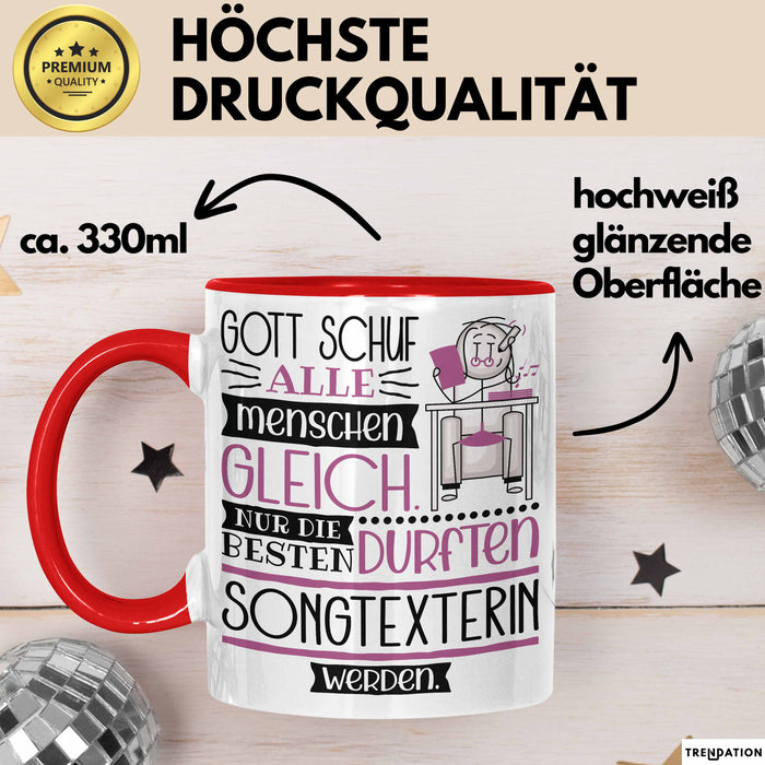 Songtexterin Geschenk Becher Tasse Gott Schuf Alle Menschen Gleich Nur Die Besten Durfeten Songtexterin Werden Geschenkidee Lustig Rot Trendation