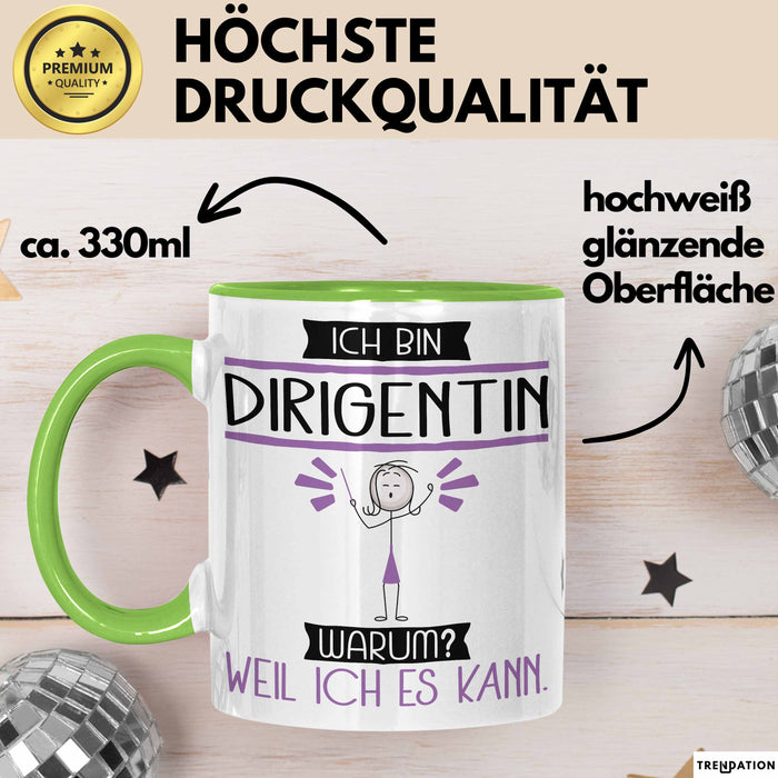 Dirigentin Tasse Geschenk Ich Bin Dirigentin Warum Weil Ich Es Kann Geschenkidee Geburtstag Grün Trendation