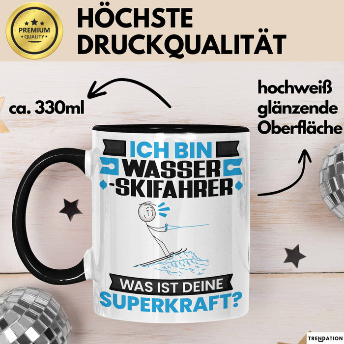 Wasserskifahrer Tasse Geschenk für Wasserskifahrer Geburtstag Lustiger Spruch Kaffee-Becher Was Ist Deine Superkraft Schwarz Trendation