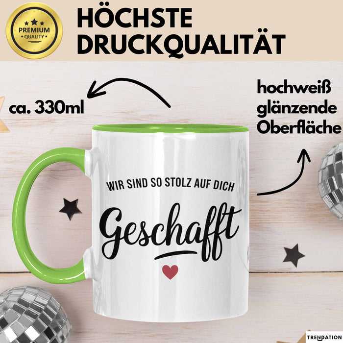 Schüler Abschluss Tasse Geschenk Lustige Geschenkidee Spruch Wir Sind So Stolz Auf Dich Geschafft Grün Trendation