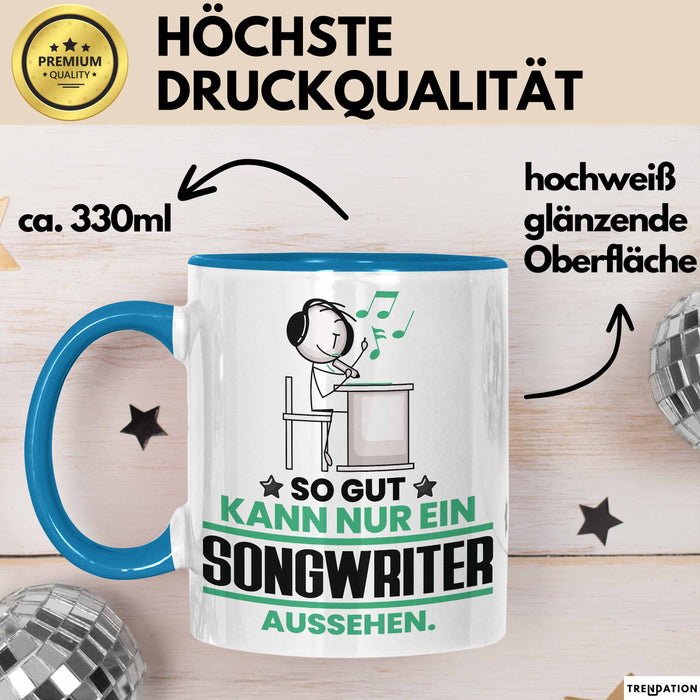 Songwriter Geschenk Tasse So Gut Kann Nur Ein Songwriter Aussehen Geschenkidee Kaffee-Becher Blau Trendation