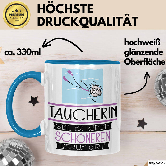 Taucherin Weil Es Keinen Schöneren Beruf Gibt Tasse Geschenk für Eine Taucherin Lustig Blau Trendation