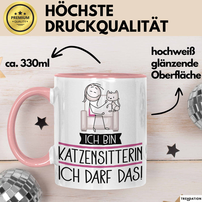 Geschenk für Katzensitterin Tasse Lustige Geschenkidee Geburtstag Ich Bin Katzensitterin Ich Darf Das Rosa Trendation