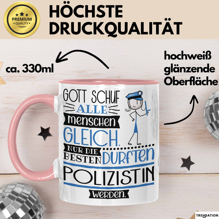 Polizistin Geschenk Becher Tasse Gott Schuf Alle Menschen Gleich Nur Die Besten Durfeten Polizistin Werden Geschenkidee Lustig Rosa Trendation