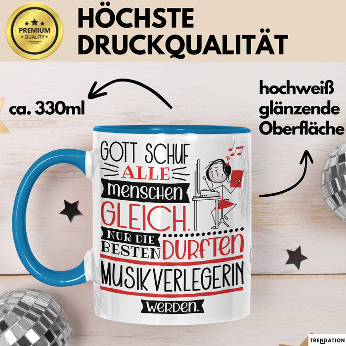 Musikverlegerin Geschenk Becher Tasse Gott Schuf Alle Menschen Gleich Nur Die Besten Durfeten Musikverlegerin Werden Geschenkidee Lustig Blau Trendation