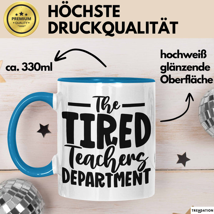Lehrer Tasse Geschenk Müde The Tired Teacher Department Geschenkidee Lieblingslehrer Kaffee-Becher Blau Trendation