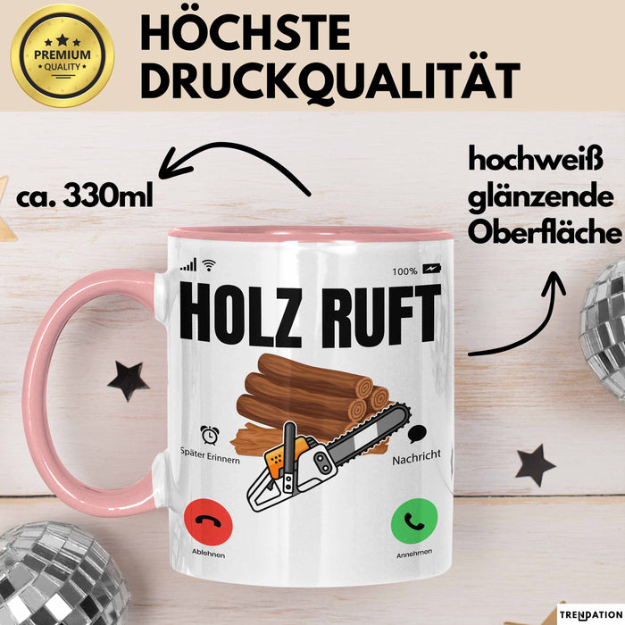 Holzarbeiter Schreiner Tischler Geschenk Tasse Holz Ruft An Holzarbeit Waldarbeiter Kaffee-Becher Rosa Trendation
