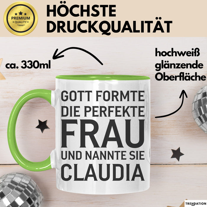 Claudia Tasse Geschenk Gott Formte Die Perfekte Frau Claudia Geschenkidee Grün Trendation
