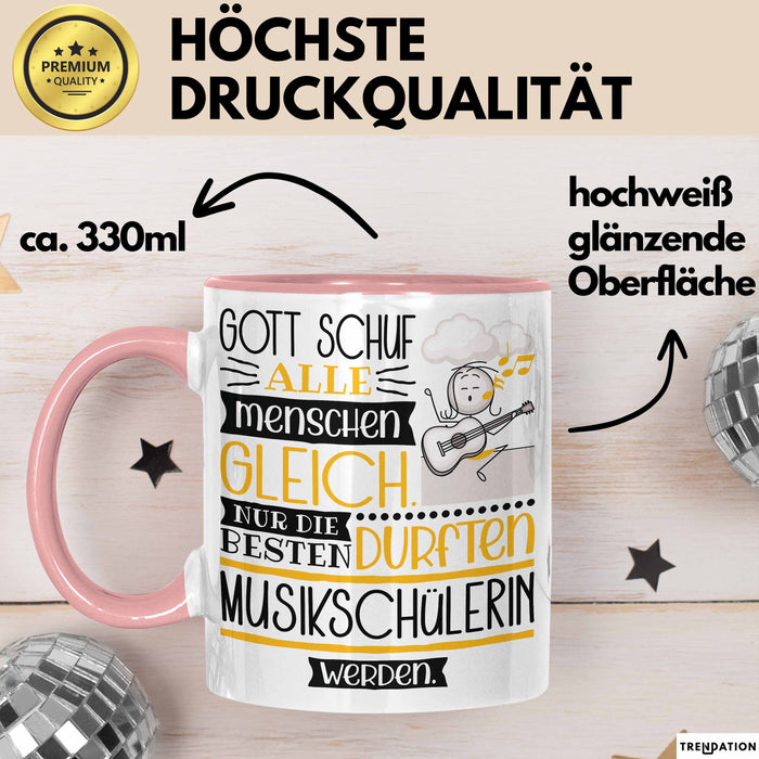 Musikschülerin Geschenk Becher Tasse Gott Schuf Alle Menschen Gleich Nur Die Besten Durfeten Musikschülerin Werden Geschenkidee Lustig Rosa Trendation