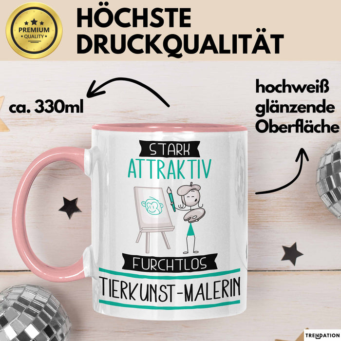Tierkunst-Malerin Tasse Geschenk Becher Stark Attraktiv Furchtlos Tierkunst-Malerin Lustige Geschenkidee Rosa Trendation