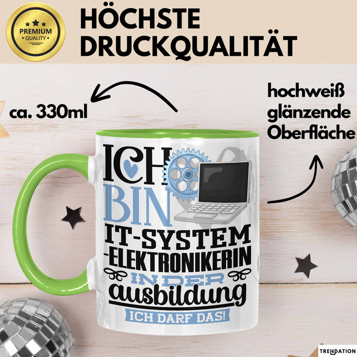 IT-Systemelektronikerin Ausbildung Start Geschenk Tasse Ich Bin IT-Systemelektronikerin In Der Ausbildung Ich Darf Das Kaffee-Becher Geschenkidee Grün Trendation