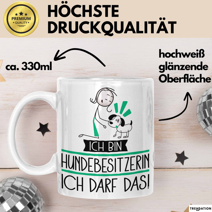 Geschenk für Hundebesitzerin Tasse Lustige Geschenkidee Geburtstag Ich Bin Hundebesitzerin Ich Darf Das Weiß Trendation
