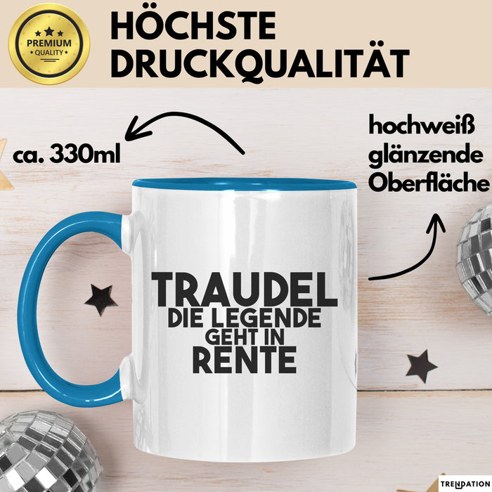 Traudel Tasse Traudel – Die Legende Geht In Rente Geschenk