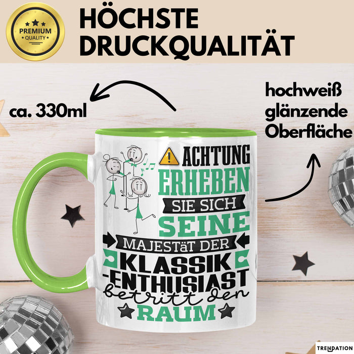 Klassik-Enthusiast Geschenk Tasse Lustiger Spruch Erheben Sie Sich Der Klassik-Enthusiast Betritt den Raum Grün Trendation