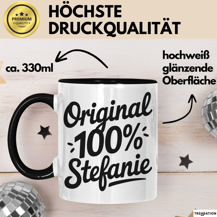 Stefanie Tasse Geschenk Original 100% Stefanie Geschenkidee Geburtstag Schwarz Trendation