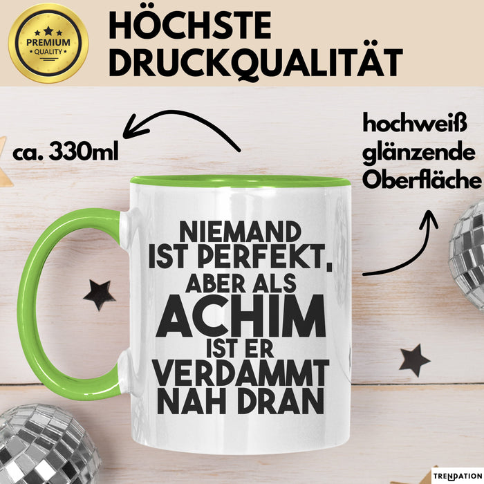 Achim Tasse Niemand Ist Perfekt, Aber Als Achim Ist Er Verdammt Nah Dran Grün Trendation