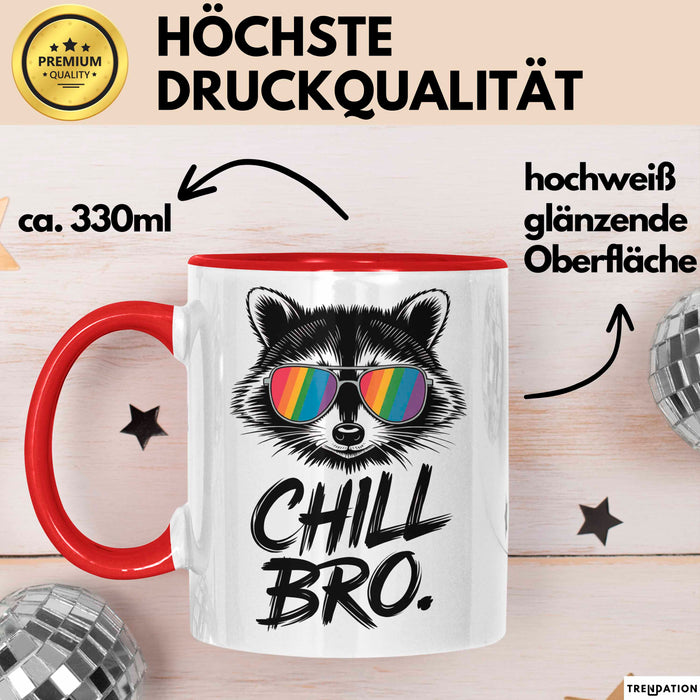 Waschbär Tierliebhaber Tasse Geschenk Lustige Geschenkidee Spruch Entspann Dich Bruder Rot Trendation