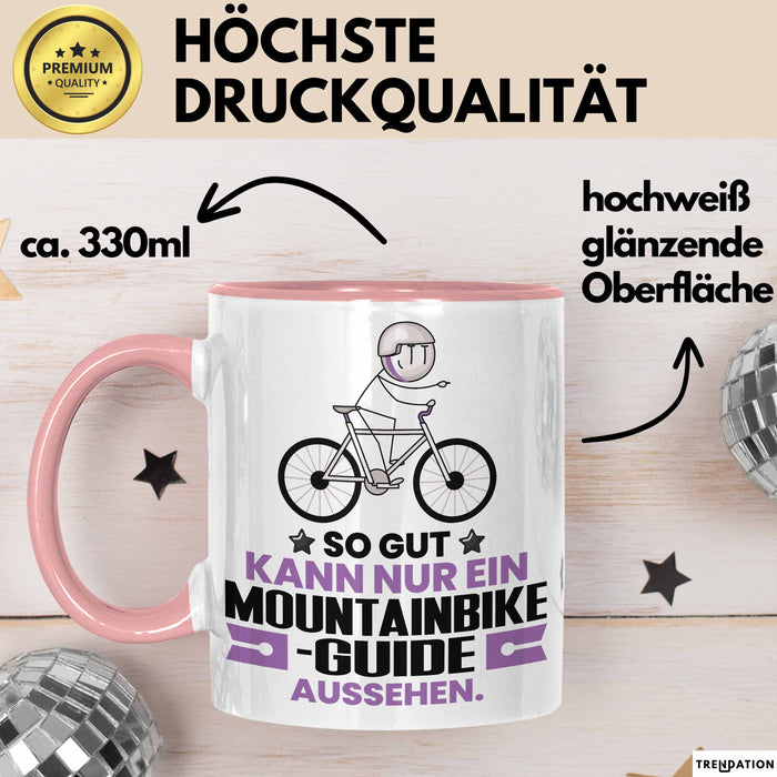 Mountainbike-Guide Geschenk Tasse So Gut Kann Nur Ein Mountainbike-Guide Aussehen Geschenkidee Kaffee-Becher Rosa Trendation