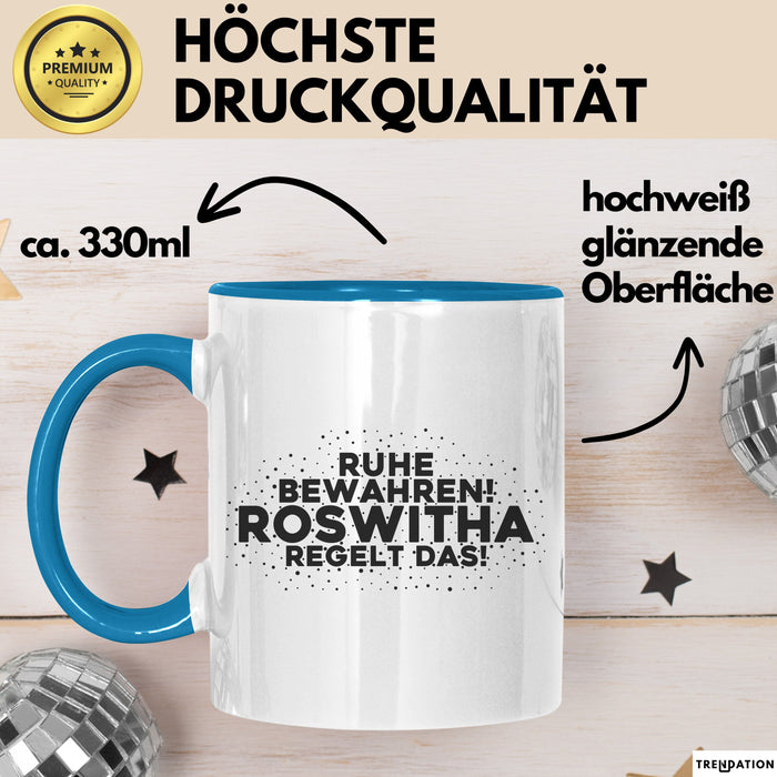 Roswitha Tasse Ruhe Bewahren! Roswitha Regelt Das! Geschenk