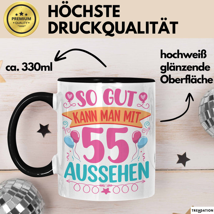 55er Geburtstag Tasse Geschenk Frauen So Gut Kann Man Mit 55 Aussehen Geschenkidee Geburtstag Trendation