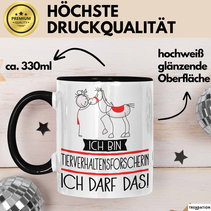 Geschenk für Tierverhaltensforscherin Tasse Lustige Geschenkidee Geburtstag Ich Bin Tierverhaltensforscherin Ich Darf Das Trendation