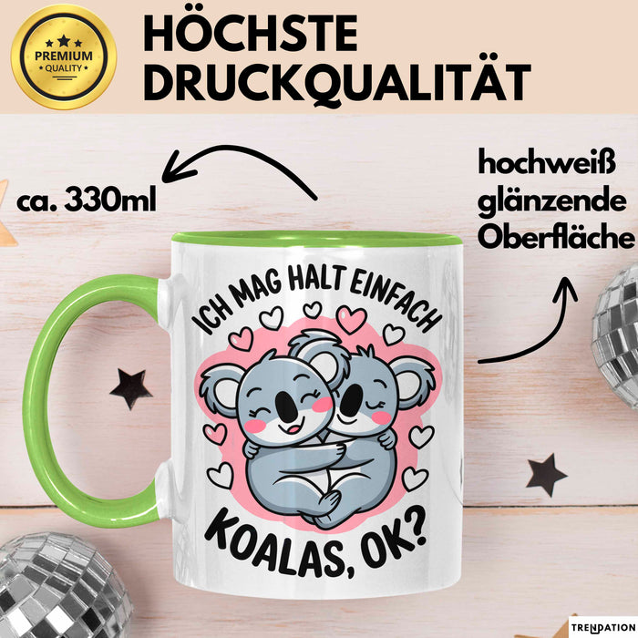 Koala Tierliebhaber Tasse Geschenk Lustige Geschenkidee Spruch Ich Mag Halt Einfach Koalas Ok Grün Trendation