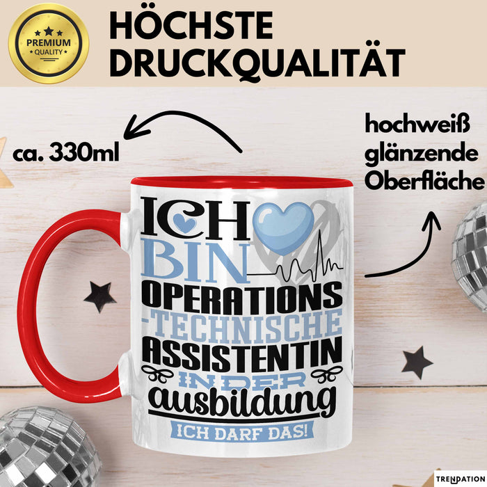 Operationstechnische Assistentin Ausbildung Start Geschenk Tasse Ich Bin Operationstechnische Assistentin In Der Ausbildung Ich Darf Das Kaffee-Becher Geschenkidee Rot Trendation