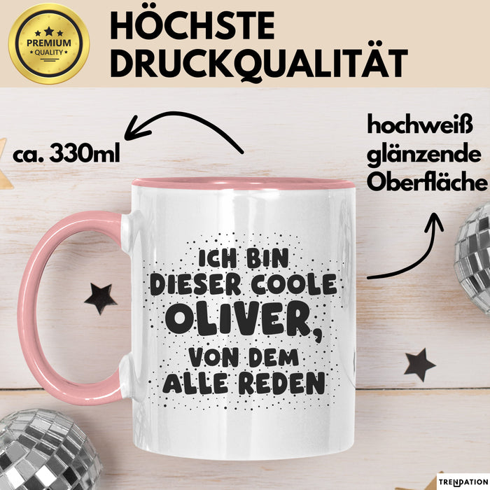 Oliver Tasse Ich Bin Dieser Coole Oliver, Von Dem Alle Reden Geschenk
