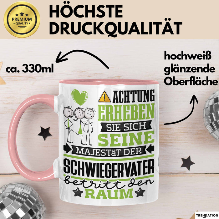 Schwiegervater Geschenk Tasse Lustiger Spruch Erheben Sie Sich Der Schwiegervater Betritt den Raum Rosa Trendation