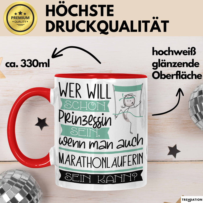 Marathonläuferin Tasse Geschenk Spruch Wer Will Schon Prinzessin Sein Wenn Man Auch Marathonläuferin Sein Kann Rot Trendation