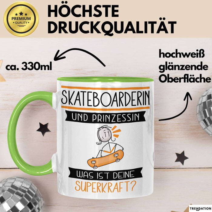 Skateboarderin Und Prinzessin Tasse Geschenk Für Eine Skateboarderin Geburtstag Was Ist Deine Superkraft Grün Trendation