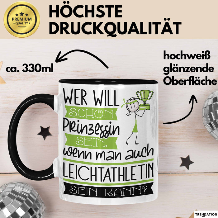 Leichtathletin Tasse Geschenk Spruch Wer Will Schon Prinzessin Sein Wenn Man Auch Leichtathletin Sein Kann Trendation