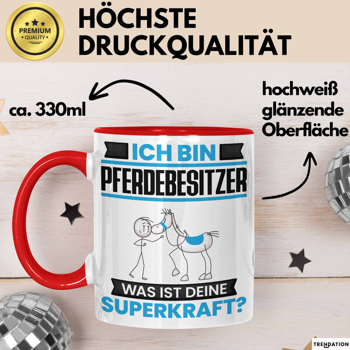 Pferdebesitzer Tasse Geschenk für Pferdebesitzer Geburtstag Lustiger Spruch Kaffee-Becher Was Ist Deine Superkraft Rot Trendation