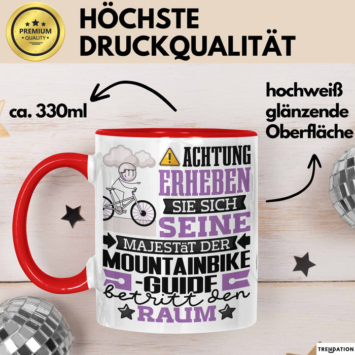Mountainbike-Guide Geschenk Tasse Lustiger Spruch Erheben Sie Sich Der Mountainbike-Guide Betritt den Raum Rot Trendation