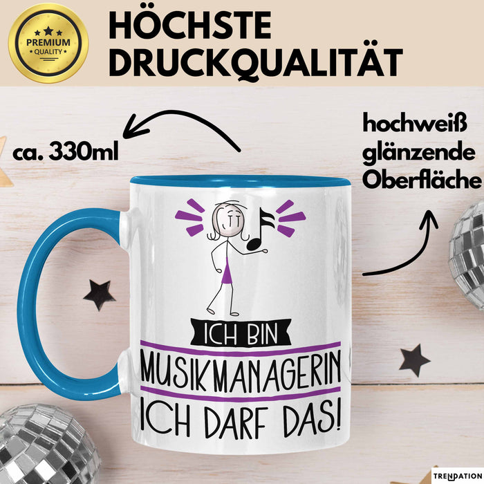 Geschenk für Musikmanagerin Tasse Lustige Geschenkidee Geburtstag Ich Bin Musikmanagerin Ich Darf Das Blau Trendation